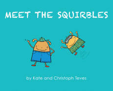 Meet the Squirbles: The Adventures of Percy & Pip