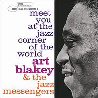 Meet You at the Jazz Corner of the World, Vol. 1 - Art Blakey & the Jazz Messengers