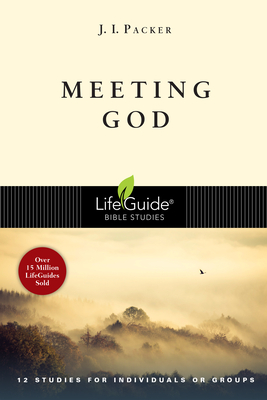 Meeting God - Packer, J I, Prof., PH.D
