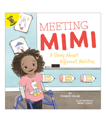 Meeting Mimi: A Story about Different Abilities Volume 6 - Dolan