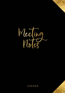 Meeting Notes Agenda: Weekly and Monthly Business Organizer with Action Items - To Do Lists - Notes - Black & Gold