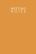 Meeting Notes: For taking notes during meetings - Design: Mustard yellow
