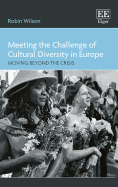 Meeting the Challenge of Cultural Diversity in Europe: Moving Beyond the Crisis