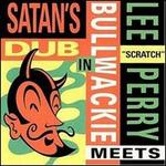 Meets Bullwackie in Satan's Dub