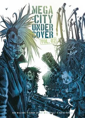 Mega-City Undercover Vol. 02: Living the Low Life - Williams, Rob, and D'Israeli, and Dayglo, Rufus