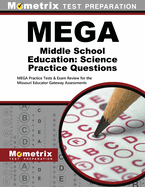 Mega Middle School Education: Science Practice Questions: Mega Practice Tests & Exam Review for the Missouri Educator Gateway Assessments