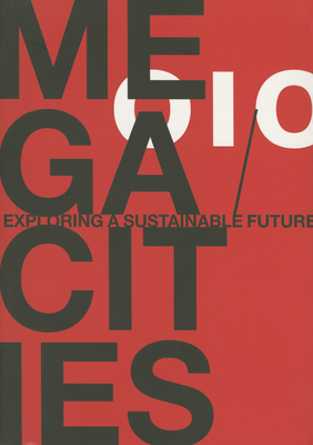 Megacities. Exploring a Sustainable Future - Buijs, Steef (Editor), and Tan, Wendy (Editor), and Tunas, Devisari (Editor)