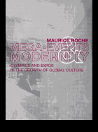 Megaevents and Modernity: Olympics and Expos in the Growth of Global Culture