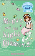 Megan and the Night Diamond: Mermaid SOS