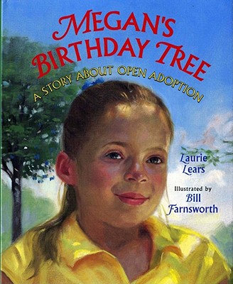 Megan's Birthday Tree: A Story about Open Adoption - Lears, Laurie, and Levine, Abby (Editor)