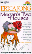 Megan's Two Houses