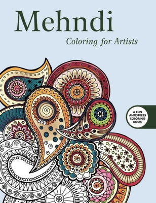 Mehndi: Coloring for Artists - Skyhorse Publishing