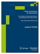 Mehr Innovationen F?r Deutschland: Wie Inkubatoren Akademische Hightech- Ausgr?ndungen Besser Frdern Knnen