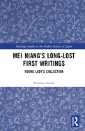 Mei Niang's Long-Lost First Writings: Young Lady's Collection
