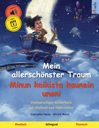 Mein allerschnster Traum - Minun kaikista kaunein uneni (Deutsch - Finnisch): Zweisprachiges Kinderbuch, mit Hrbuch und Video online