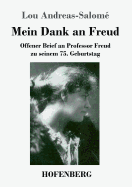 Mein Dank an Freud: Offener Brief an Professor Freud Zu Seinem 75. Geburtstag