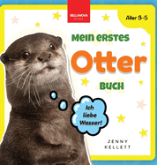 Mein Erstes Otter Buch: Buch ?ber Otter f?r Kinder von 3-5 Jahren