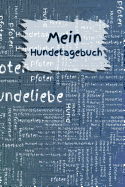 Mein Hundetagebuch: Tagebuch Hund R?de H?ndin