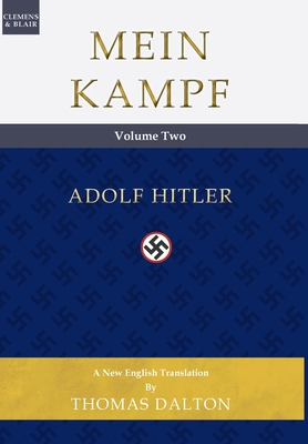 Mein Kampf (vol. 2): New English Translation - Hitler, Adolf, and Dalton, Thomas (Translated by)