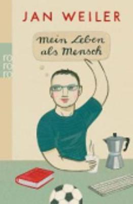 Mein Leben Als Mensch - Weiler, Jan