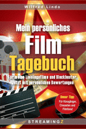 Mein persnliches Film - Tagebuch: F?r meine Lieblingsfilme und Blockbuster. Jetzt mit persnlichen Bewertungen!