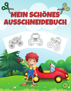 Mein schnes Ausschneidebuch: 62 Fahrzeuge, Schneiden, Kleben, Malen! Bastelbuch ab 3 Jahre f?r Kinder