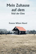 Mein Zuhause auf dem Feld der Ehre