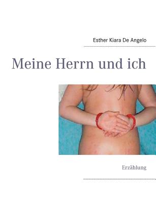 Meine Herrn Und Ich - De Angelo, Esther Kiara