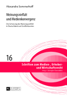 Meinungsvielfalt Und Medienkonvergenz: Die Sicherung Der Meinungsvielfalt in Deutschland Und Grobritannien