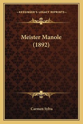 Meister Manole (1892) - Sylva, Carmen