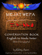 Mejat Wefa Conversation Book English to Medu Neter