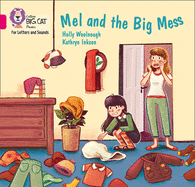 Mel and the Big Mess: Band 01b/Pink B