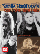 Mel Bay Presents Natalie MacMaster's Cape Breton Island Fiddle