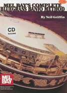 Mel Bay's Complete Bluegrass Banjo Method - Griffin, Neil