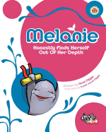 Melanie: Honestly Finds Herself Out of Her Depth