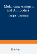 Melanoma Antigens and Antibodies - Reisfeld, Ralph A, and Ferrone, Soldano