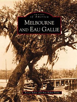 Melbourne and Eau Gallie - Raley, Karen, and Flotte, Ann Raley