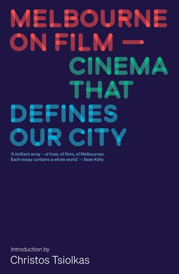 Melbourne on Film: Cinema That Defines Our City - Festival, Melbourne International Film