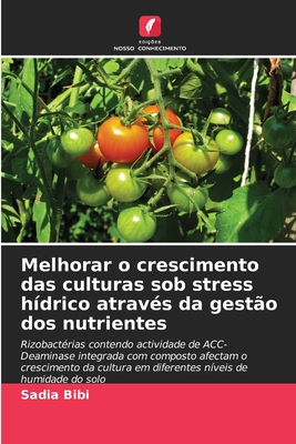 Melhorar o crescimento das culturas sob stress h?drico atrav?s da gest?o dos nutrientes - Bibi, Sadia