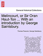 Melincourt, or Sir Oran Haut-Ton ... with an Introduction by George Saintsbury. - Scholar's Choice Edition