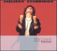 Melissa Etheridge [Deluxe Edition] - Melissa Etheridge