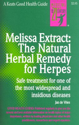 Melissa Extract: The Natural Remedy for Herpes - de Vries, Jan