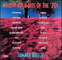 Mellow Rock Hits of the '70s: Summer Breeze - Various Artists