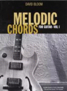 Melodic Chords for Guitar, Volume 1 - Bloom, David, GUI