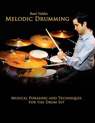 Melodic Drumming - Knox, Chris, II (Editor), and Valdes, Raul