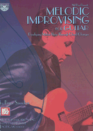 Melodic Improvising for Guitar: Developing Motivic Ideas Through Chord Changes