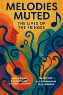 Melodies Muted: The Lives of the Fringes