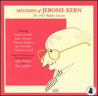 Melodies of Jerome Kern: The 1955 Walden Sessions - Jerome Kern