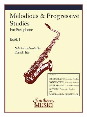 Melodious and Progressive Studies, Book 1: Saxophone - Hite, David (Editor)