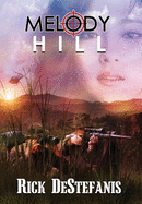 Melody Hill: The Prequel to The Gomorrah Principle